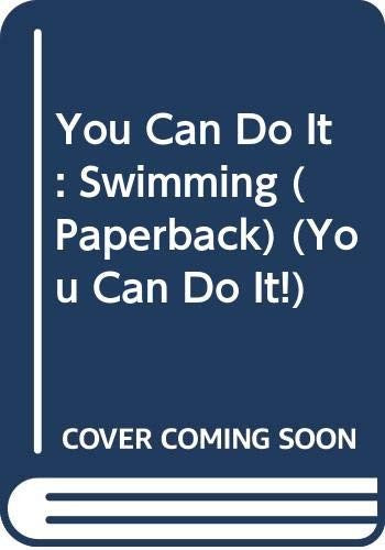 You Can Do It: Swimming (Paperback)