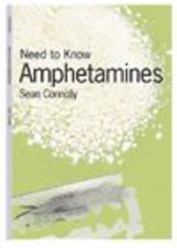 Need to Know: Amphetamines Paperback