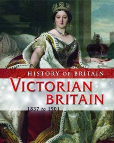 Victorian Britain 1837 to 1901