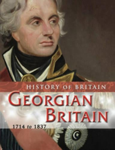 Georgian Britain 1714 to 1837