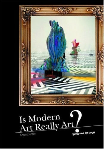 Is Modern Art Really Art?