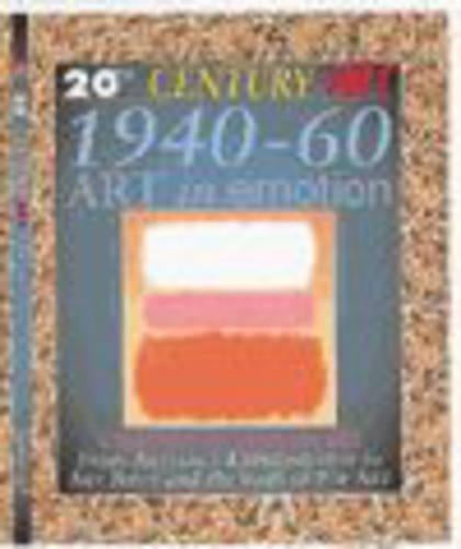20th Century Art: 1940-60 Art in Emotion (Cased)