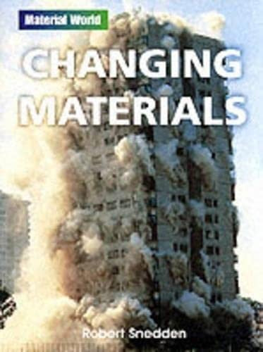 Material World: Changing Materials Paperback