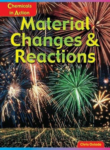 Material Changes and Reaction 