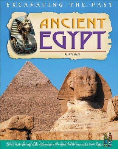 Excavating The Past: Ancient Egypt Paperback