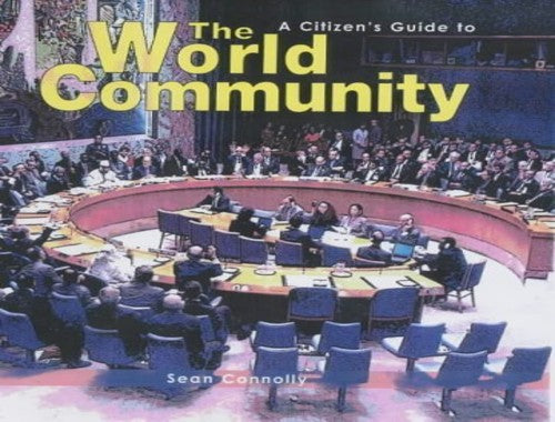 A Citizen's Guide to: The World Community
