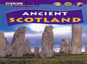 Explore Scottish History: Ancient Scotland Paper 
