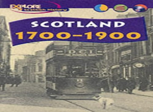 Explore Scottish History: Scotland 1700-1900 Paper