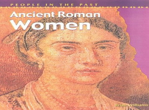 People in Past Anc Rome Women