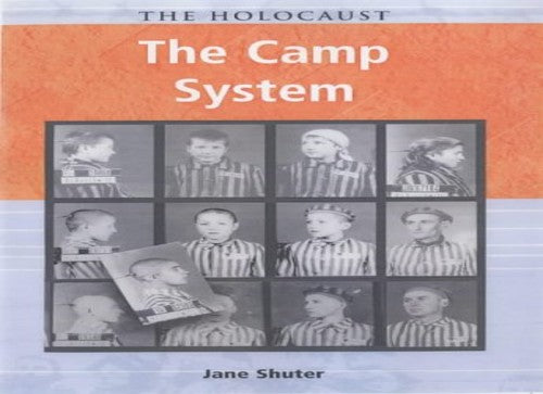 Holocaust The Camp System