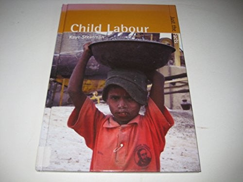 Just the Facts: Child Labour