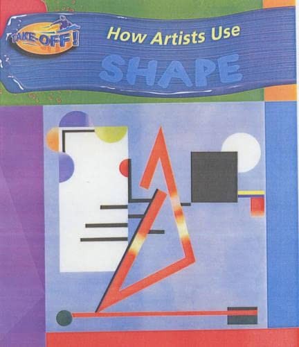 Take Off: How Artists Use Shape paperback