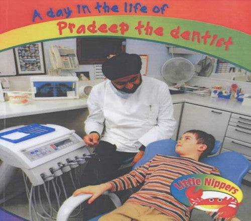 Little Nippers: A Day in the Life of Pradeep the Dentist Paperback