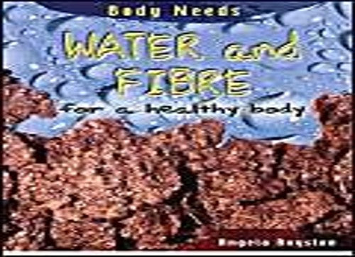 Water and Fibre for healthy body