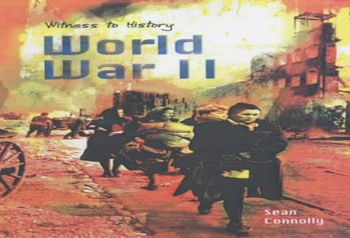 Witness to History: World War II