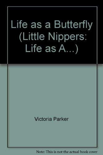 Little Nippers: Life as a Butterfly Paperback