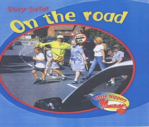 Little Nippers: Stay Safe On The Road