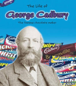 The Life of George Cadbury 