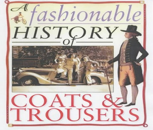 Coats and Trousers