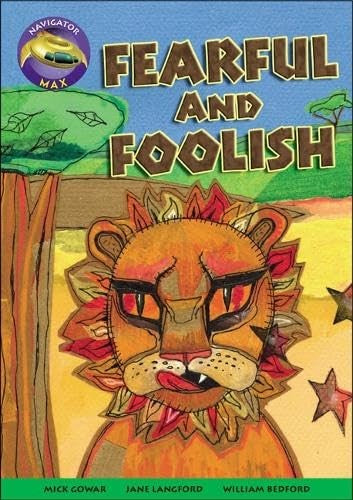 Navigator Max Yr 3/P4: Fearful and Foolish