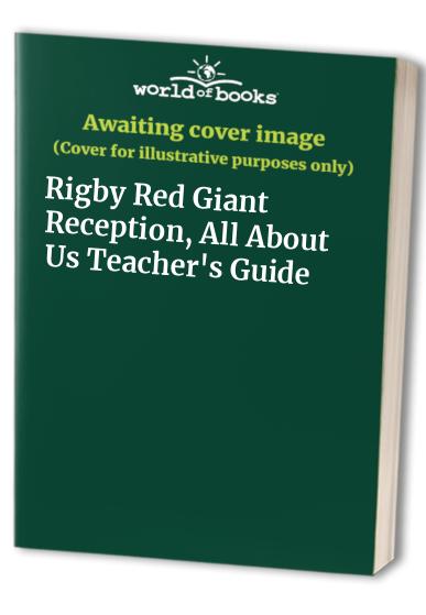 Rigby Red Giant Reception, All About Us Teacher's Guide