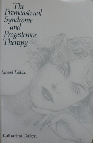 The Premenstrual Syndrome and Progesterone Therapy