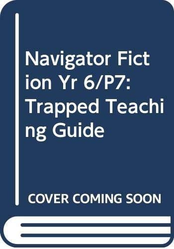 Navigator Fiction Yr 6/P7: Trapped Teaching Guide
