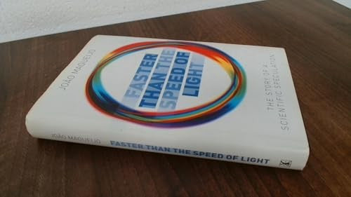 Faster than the Speed of Light The Story of a Scientific Speculat