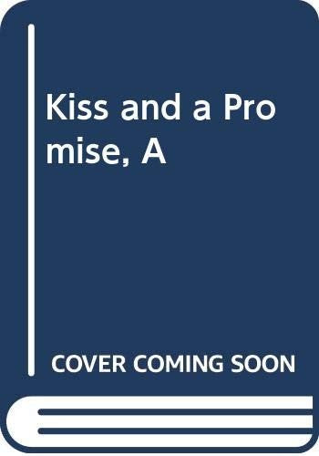 Kiss and a Promise, A