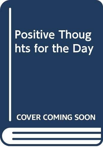 Positive Thoughts for the Day