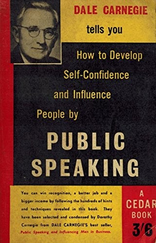 How to Develop Self-Confidence and Influence People by Public Speaking