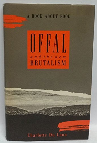 Offal and the New Brutalism