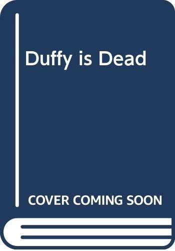 Duffy is Dead