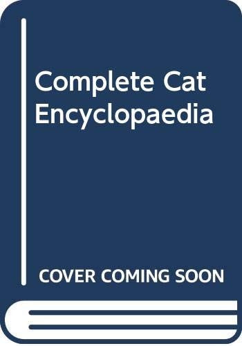 Complete Cat Encyclopaedia