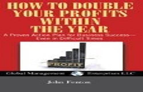 How to Double Your Profits within the Year