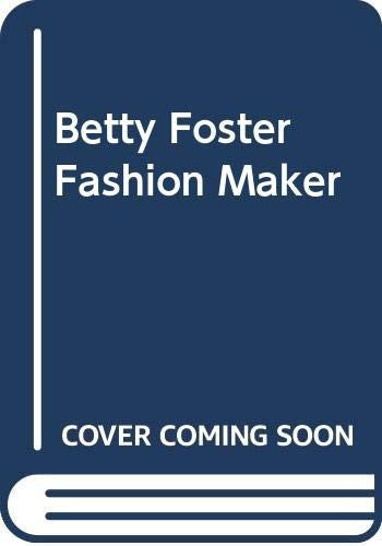 Betty Foster Fashion Maker