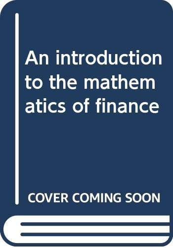 An introduction to the mathematics of finance