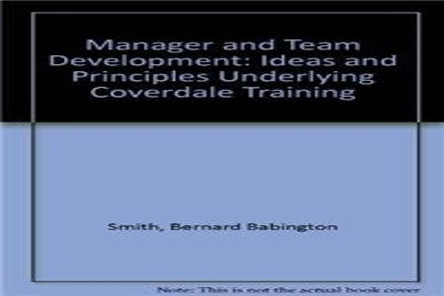 Manager and team development: Ideas and principles underlying Coverdale training