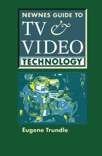Newnes Guide to TV and Video Technology