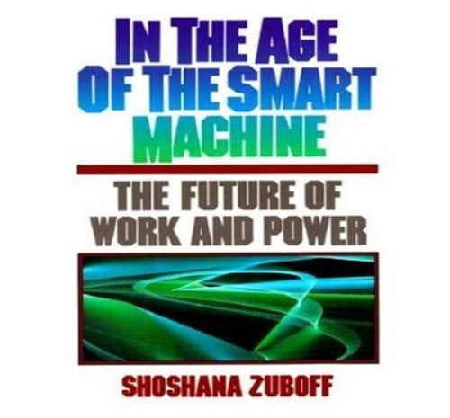 In the Age of the Smart Machine