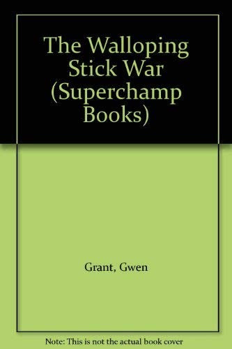 The Walloping Stick War