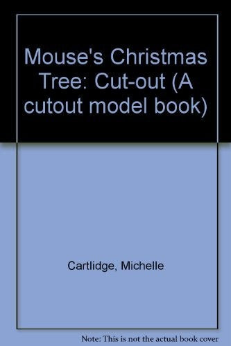 Mouse's Christmas Tree: Cut-out (A cutout model book)