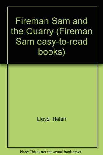 Fireman Sam and the Quarry