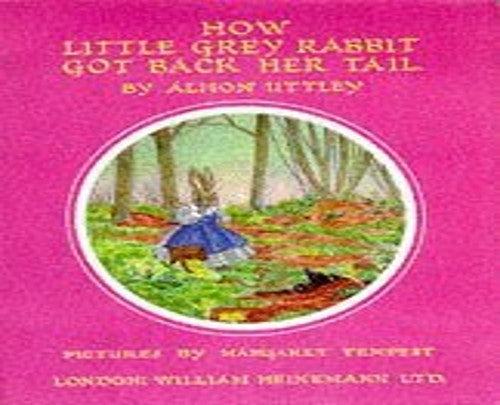 How Little Grey Rabbit Got Back Her Tail
