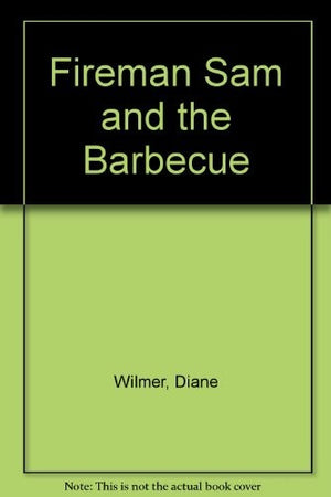 Fireman Sam and the Barbecue