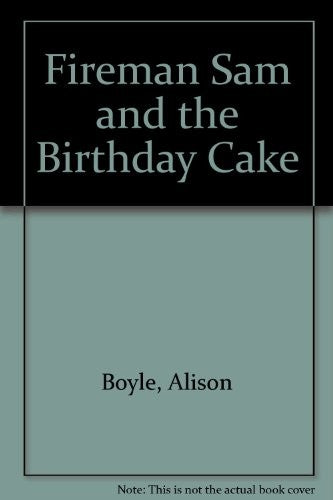 Fireman Sam and the Birthday Cake