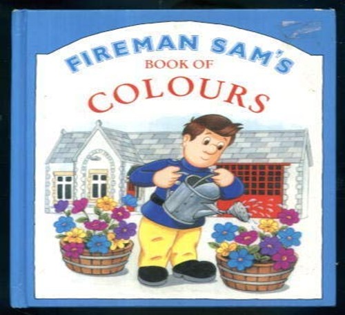 Fireman Sam's Book of Colours