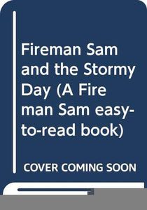 Fireman Sam and the Stormy Day 