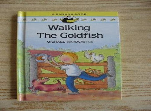 Walking the Goldfish