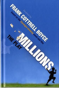 Millions: the play 